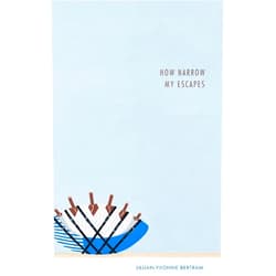 Lillian-Yvonne Bertram How Narrow My Escapes