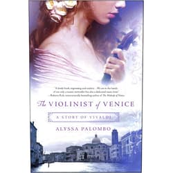 By Alyssa Palombo (Author) Format: Kindle Edition The Violinist of Venice: A Story of Vivaldi