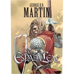 George R.R. Martin,Raúl Sastre Letona La espada leal (Cuentos de Dunk y Egg: El caballero de los Siete Reinos 2)