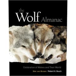 Robert Busch Wolf Almanac, New and Revised: A Celebration Of Wolves And Their World