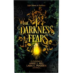By Anne J. Hill (Author), Lara E. Madden (Author), Savannah Jezowski (Author), Crystal Grant (Author), Beka Gremikova (Author), Kristiana Sfirlea (Author), Effie Joe Stock (Author), AJ Skelly (Author), Kat Heckenbach (Author), D.A. Randall (Author) & 6 more Format: Kindle Edition What Darkness Fears: An Anthology (Black and Gold Anthologies)