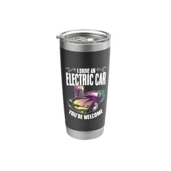 Electric Vehicles Motors Car Enthusiast Dark Humor Funny Electric Car Driver Electric Car Lover Car Owner Stainless Steel Insulated Tumbler