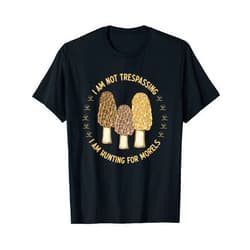 Morel Mushroom Lover Shroom Hunting Mycology Mushroom Hunting Mycology Foraging Morel Mushroom Hunter T-Shirt