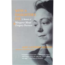 By Mary Catherine Bateson (Author) With a Daughter's Eye: Memoir of Margaret Mead and Gregory Bateson, A