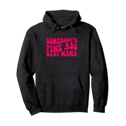 Somebody's Fine AssBaby Mama Groovy Colors Women Somebody's Fine Ass Baby Mama Groovy Colors Women Pullover Hoodie