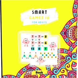 Isabel Bevan Smart Games IQ for Adults: Math Puzzles and Logic Arithmetic Fill-in Book for Adults, Men, Women, Family, Friends | Have fun developing your ... competitiveness and overcoming challenges