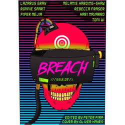 By Hari Navarro (Author), Toni Wi (Author), Piper Mejia (Author), Melanie Harding-Shaw (Author), Ronni Smart (Author), Lazarus Gray (Author), Rebecca Fraser (Author), Oliver Hayes (Illustrator), Peter Kirk (Editor) & 5 more Format: Kindle Edition Breach - Issue #09: NZ and Australian SF, Horror and Dark Fantasy