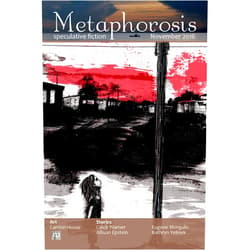 By Metaphorosis Magazine (Author), Caleb Warner (Author), Eugene Morgulis (Author), Allison Epstein (Author), Kathryn Yelinek (Author), Carrion House (Illustrator), B. Morris Allen (Editor) & 3 more Format: Kindle Edition Metaphorosis November 2016 (Metaphorosis Magazine Book 11)