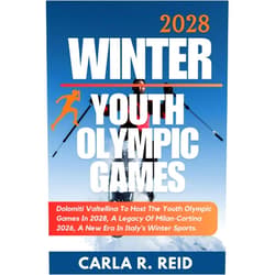 By Carla R. Reid (Author) Format: Kindle Edition 2028 WINTER YOUTH OLYMPIC GAMES: Dolomiti Valtellina To Host The Youth Olympic Games In 2028, A Legacy Of Milan-Cortina 2026, A New Era In Italy's Winter Sports.