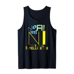 No-AI Design, Mind Power Bright & Vibrant Apparel No AI Just NI Natural Intelligence, Human Creativity AI-Free Tank Top