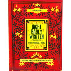 Victor Rodriguez Nunez,Katherine M. Hedeen Night Badly Written: Poems 2000-2015