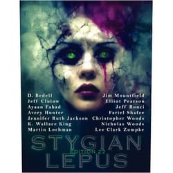 By Stygian Lepus (Author), Kara Hawkers (Editor), Jodi Christensen (Editor), Dean Shawker (Editor) & 1 more Edition 22 (The Stygian Lepus Magazine)