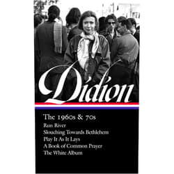 By Joan Didion (Author), David L. Ulin (Editor) Joan Didion: The 1960s & 70s (LOA #325): Run River / Slouching Towards Bethlehem / Play It As It Lays / A Book of Common Prayer / The White Album (Library of America, 325)
