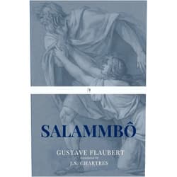 Gustave Flaubert,J.S. Chartres Salammbô