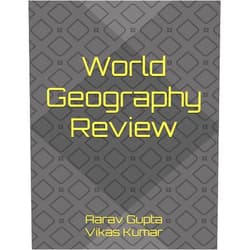 Aarav Gupta,Vikas Kumar World Geography Review