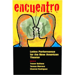 By Trevor Boffone (Editor), Teresa Marrero (Editor), Chantal Rodriguez (Editor) & 0 more Format: Kindle Edition Encuentro: Latinx Performance for the New American Theater