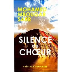 French Edition by MOHAMED MBOUGAR SARR (Author) SILENCE DU CHOEUR