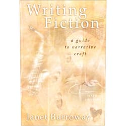 By Janet Burroway (Author), Susan Weinberg (Author) Writing Fiction (6th Edition)