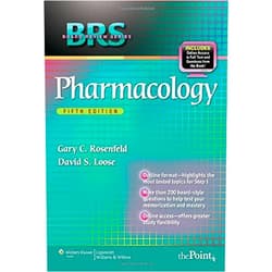 Gary C. Rosenfeld,David S. Loose,M.D. Kushen, Medina,Todd A. Swanson BRS Pharmacology (Board Review Series)