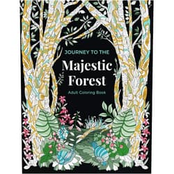 Adventure Coloring Books Journey to the Majestic Forest Adult Coloring Book: Calm, Relaxation, and Stress Relief with Animals, Flowers, and Fantasy Creatures in a Beautiful ... Designed) (Journey Coloring Book Series)