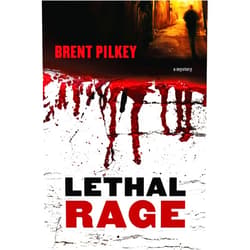 Brent Pilkey Lethal Rage (The Rage Series Book 1)