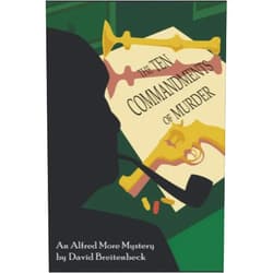 David Breitenbeck The Ten Commandments of Murder (The Apprenticeship of Alfred More)