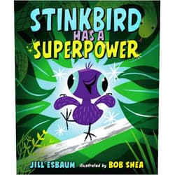 Jill Esbaum,Bob Shea Stinkbird Has a Superpower