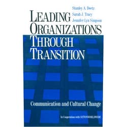 By Stanley Deetz (Author), Sarah J. Tracy (Author), Jennifer Lyn Simpson (Author) & 0 more Format: Kindle Edition Leading Organizations through Transition: Communication and Cultural Change