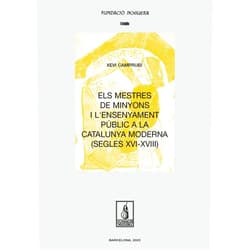 Catalan Edition by Xevi Camprubí Pla (Author) Els mestres de minyons i l'ensenyament públic a la Catalunya moderna (segles XVI-XVIII)