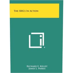 Richard E Kelley,James L Parris The SBICs In Action