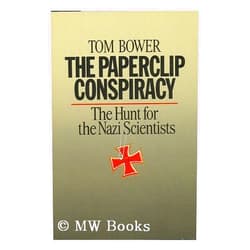 By Tom Bower (Author) The Paperclip Conspiracy: The Hunt for the Nazi Scientists