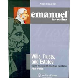 Peter Wendel Wills, Trusts, and Estates: Keyed to Dukeminier/ Sitkoff's/ Lindgren (The Emanuel Law Outlines Series)