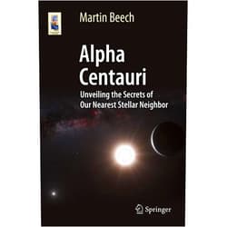 Martin Beech Alpha Centauri: Unveiling the Secrets of Our Nearest Stellar Neighbor (Astronomers' Universe)