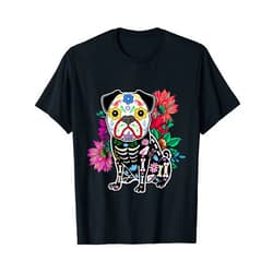 Bone Animal Lover Floral Día De Los Muertos Gift Floral Pug Dog Lover Souls Day Of Dead Dia De Los Muertos T-Shirt