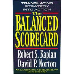 By Robert S. Kaplan (Author), David P. Norton (Author) Balanced Scorecard