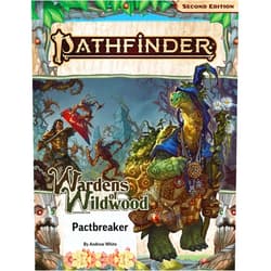 Andrew White Pathfinder Adventure Path: Pactbreaker (Wardens of Wildwood 1 of 3) (P2) (PATHFINDER ADV PATH WARDENS OF WILDWOOD (P2))