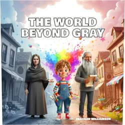 By Deborah Williamson (Author) The World Beyond Gray