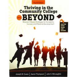 Joseph B Cuseo,Julie Mclaughlin,Aaron Thompson Thriving in the Community College and Beyond: Research-Based Strategies for Academic Success and Personal Development