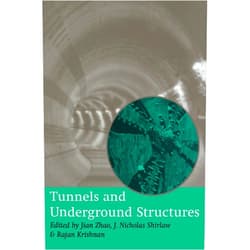 Rahan Krishnan,Jian Zhao,J. Nicholas Shirlaw Tunnels and Underground Structures: Proceedings Tunnels & Underground Structures, Singapore 2000