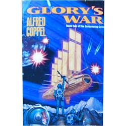 Alfred Coppel Glory's War (Goldenwing Cycle)