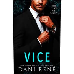By Dani René (Author), Candice Royer (Editor) Format: Kindle Edition Vice: A dark, emotional MM romance (Sins of Seven Book 7)