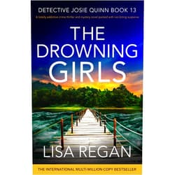 By Lisa Regan (Author) Format: Kindle Edition The Drowning Girls: A totally addictive crime thriller and mystery novel packed with nail-biting suspense (Detective Josie Quinn Book 13)