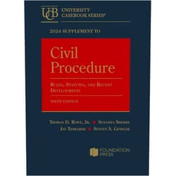 By Thomas Rowe Jr. (Author), Suzanna Sherry (Author), Jay Tidmarsh (Author), Steven Gensler (Author) & 1 more 2024 Supplement to Civil Procedure, 6th, Rules, Statutes, and Recent Developments (University Casebook Series)