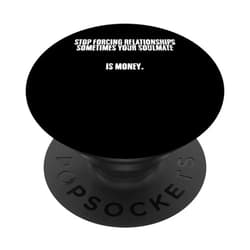 My Soulmate Is Money Shop Awesome Money Financing Investor For A Business Entrepreneur PopSockets Swappable PopGrip