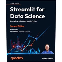 Tyler Richards Streamlit for Data Science: Create interactive data apps in Python