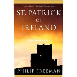 By Philip Freeman (Author) St. Patrick of Ireland: A Biography