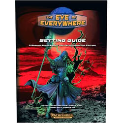 Alan Tucker,Sen H.H.S.,Kirsty Kidd,Micah Watt,Charlie Ho The Eye of Everywhere Setting Guide: A Gaming Supplement for Pathfinder 2nd Edition