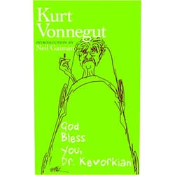 Kurt Vonnegut,Neil Gaiman God Bless You, Dr. Kevorkian