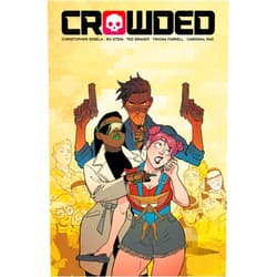 Christopher Sebela,Ro Stein,Ted Brandt,Triona Farrell Crowded Volume 3