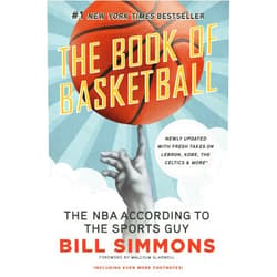 Bill Simmons,Malcolm Gladwell The Book of Basketball: The NBA According to The Sports Guy